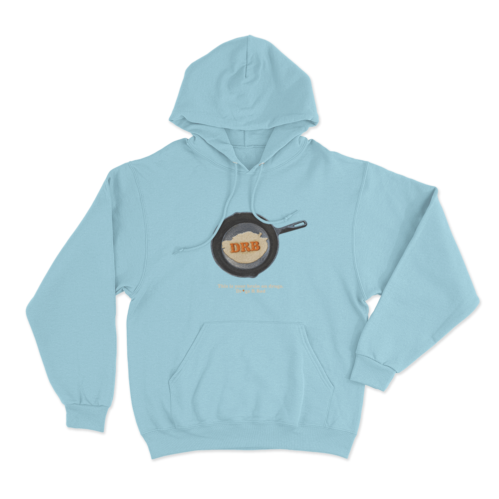 This Is Your Brain On Drugs Unisex Hoodie Sky Blue This Is Your Brain On Drugs Unisex Hoodie Sky Blue